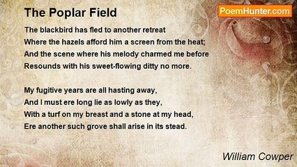 William Cowper - The Poplar Field
