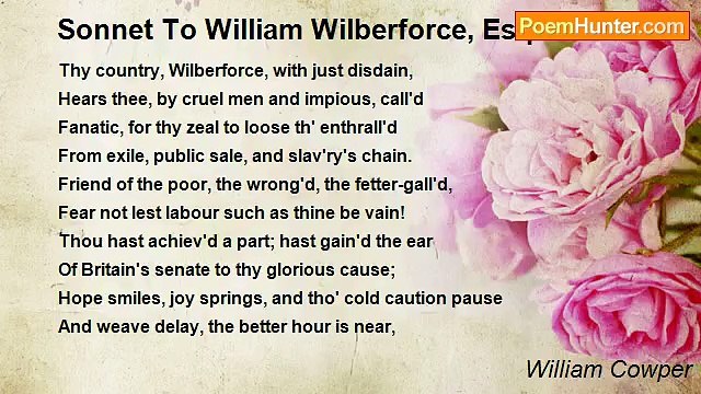 William Cowper - Sonnet To William Wilberforce, Esq.
