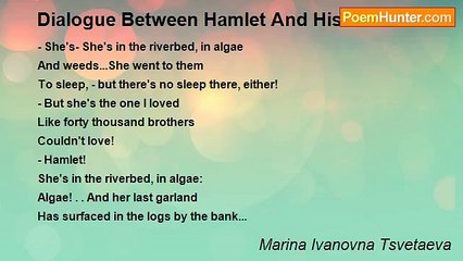 Marina Ivanovna Tsvetaeva - Dialogue Between Hamlet And His Conscience