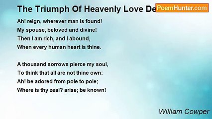 William Cowper - The Triumph Of Heavenly Love Desired