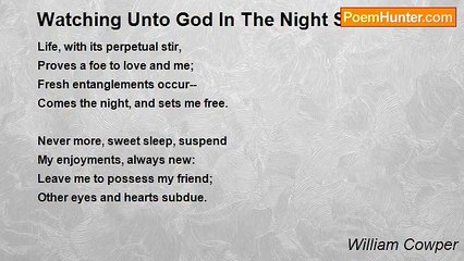 William Cowper - Watching Unto God In The Night Season
