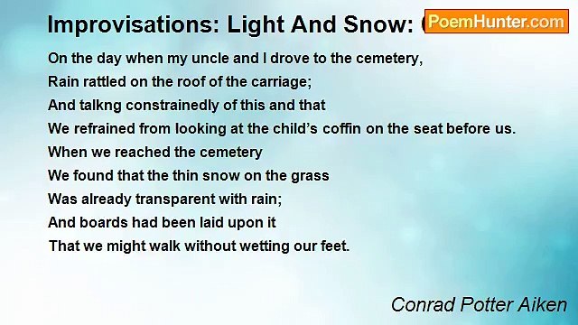 Conrad Potter Aiken - Improvisations: Light And Snow: 04