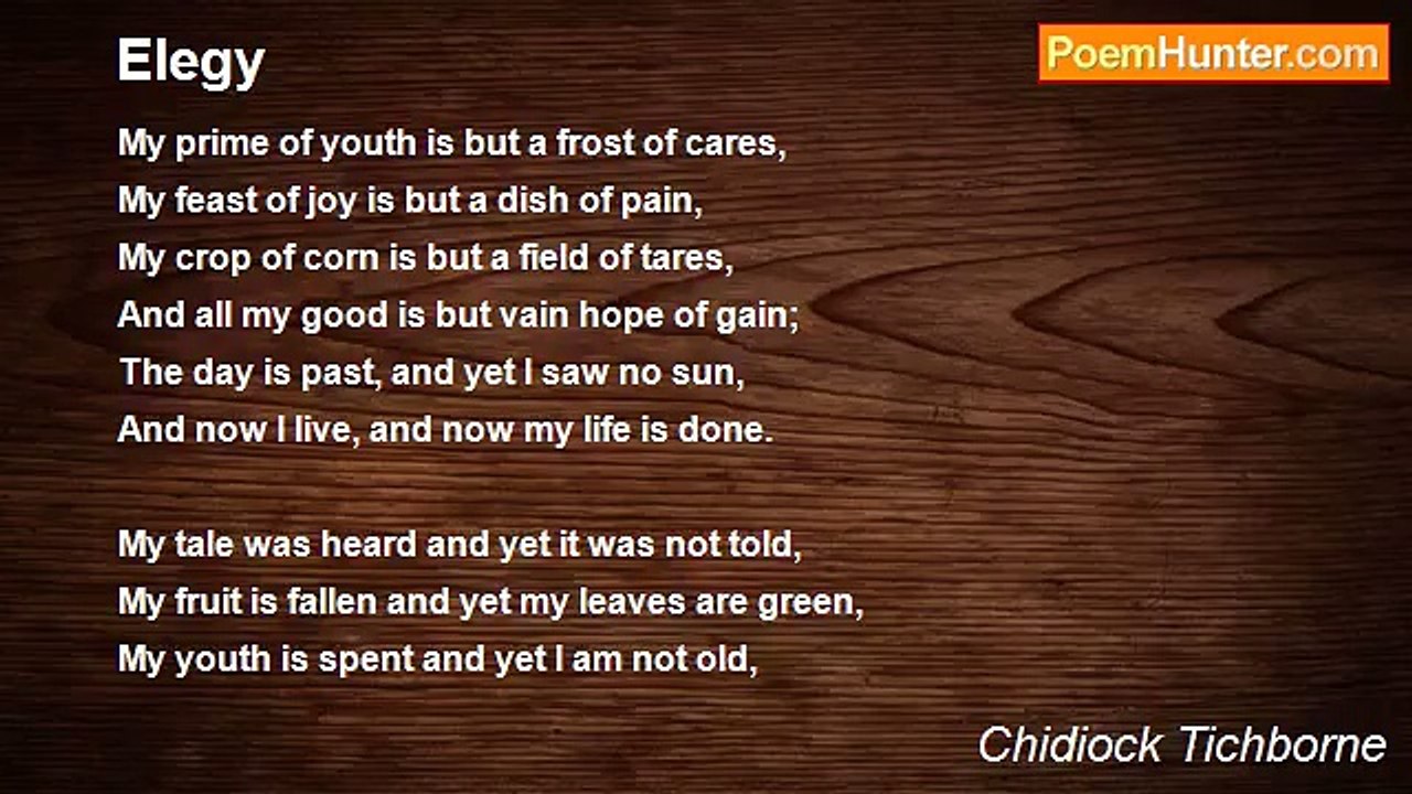 Chidiock Tichborne - Elegy
