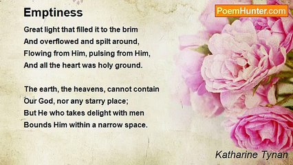 Katharine Tynan - Emptiness