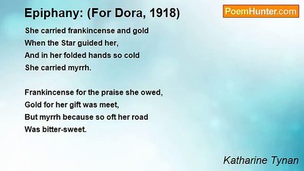 Katharine Tynan - Epiphany: (For Dora, 1918)