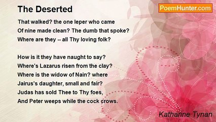 Katharine Tynan - The Deserted
