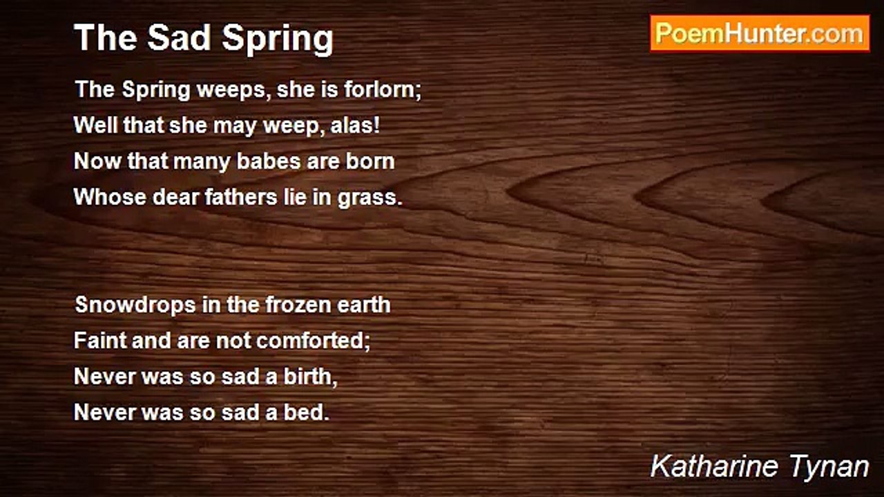 Katharine Tynan - The Sad Spring