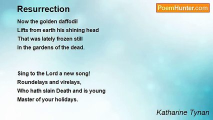 Katharine Tynan - Resurrection