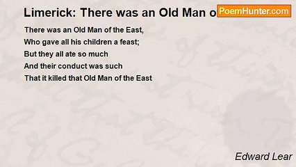 Edward Lear - Limerick: There was an Old Man of the East