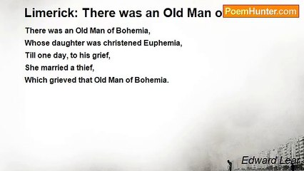 Edward Lear - Limerick: There was an Old Man of Bohemia