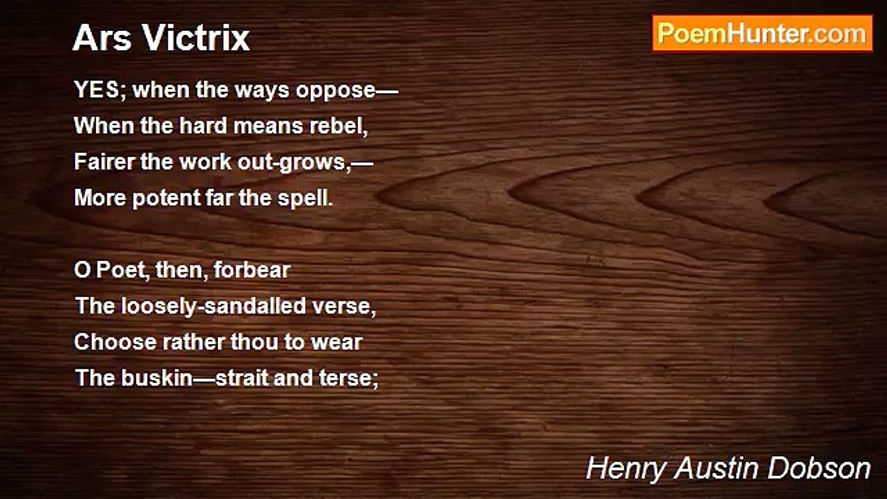 Henry Austin Dobson - Ars Victrix