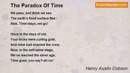 Henry Austin Dobson - The Paradox Of Time