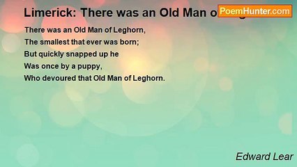 Edward Lear - Limerick: There was an Old Man of Leghorn