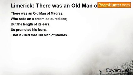 Edward Lear - Limerick: There was an Old Man of Madras