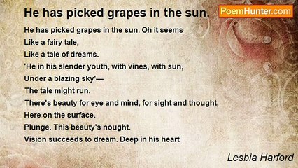 Lesbia Harford - He has picked grapes in the sun.