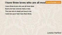 Lesbia Harford - I have three loves who are all most dear