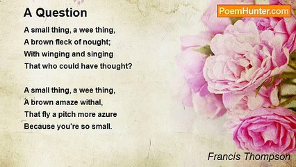 Francis Thompson - A Question