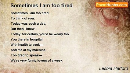 Lesbia Harford - Sometimes I am too tired
