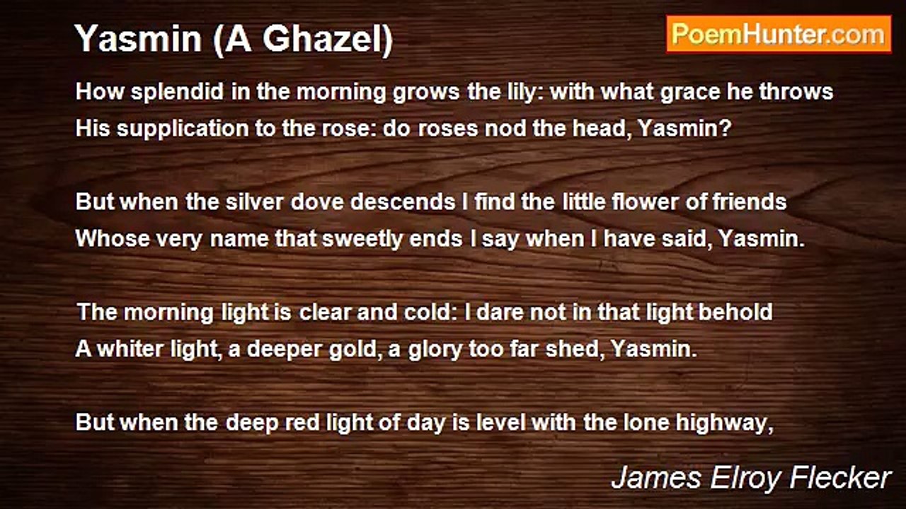 James Elroy Flecker - Yasmin (A Ghazel)