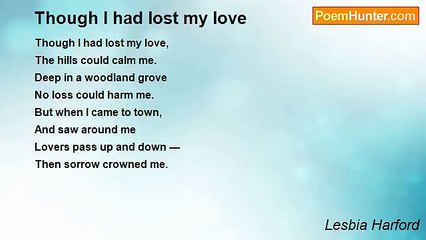 Lesbia Harford - Though I had lost my love