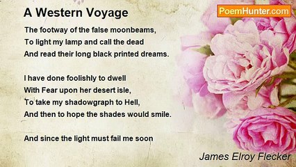 James Elroy Flecker - A Western Voyage