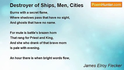 James Elroy Flecker - Destroyer of Ships, Men, Cities