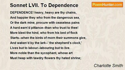 Charlotte Smith - Sonnet LVII. To Dependence