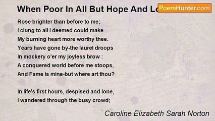Caroline Elizabeth Sarah Norton - When Poor In All But Hope And Love