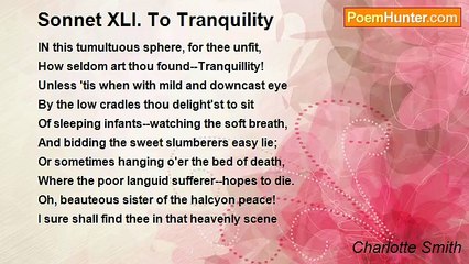 Charlotte Smith - Sonnet XLI. To Tranquility