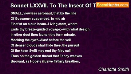 Charlotte Smith - Sonnet LXXVII. To The Insect Of The Gossamer