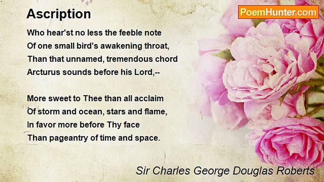 Sir Charles George Douglas Roberts - Ascription