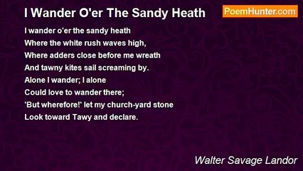 Walter Savage Landor - I Wander O'er The Sandy Heath