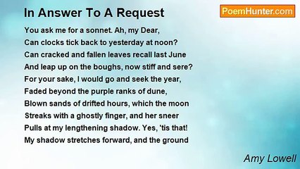 Amy Lowell - In Answer To A Request