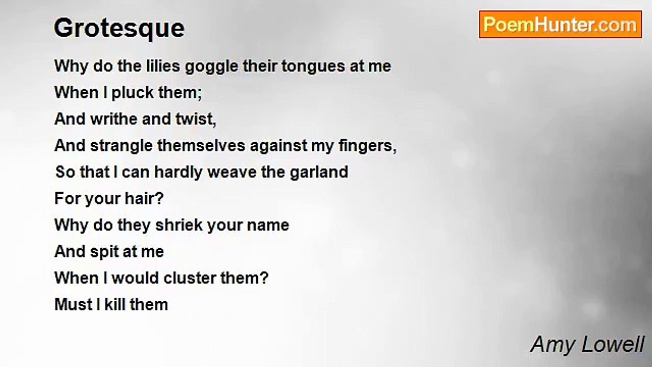 Amy Lowell - Grotesque