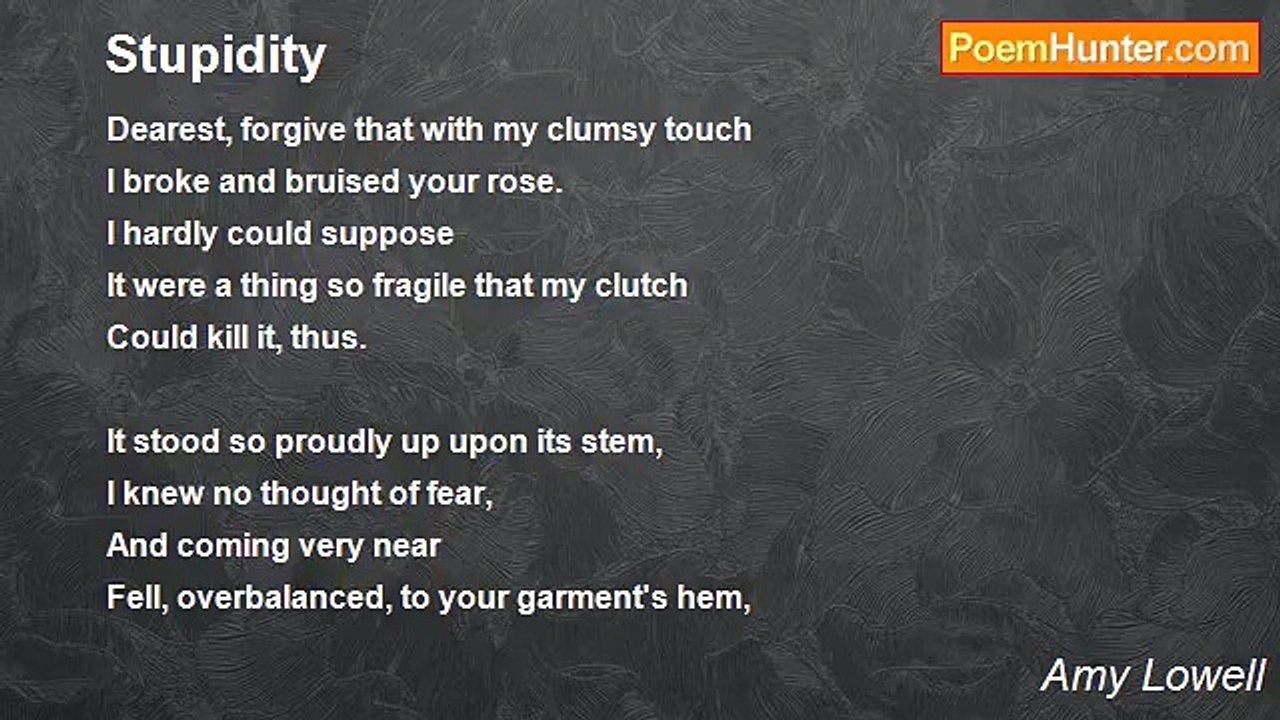 Amy Lowell - Stupidity