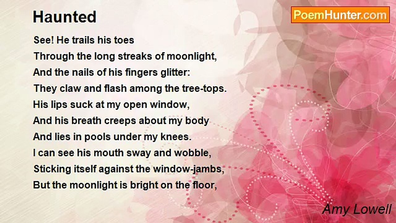 Amy Lowell - Haunted