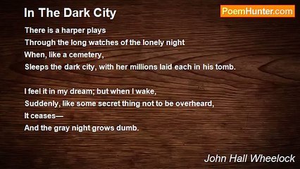 John Hall Wheelock - In The Dark City