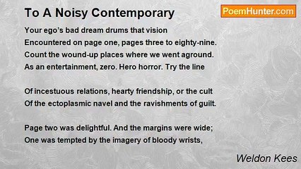 Weldon Kees - To A Noisy Contemporary