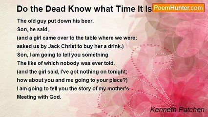 Kenneth Patchen - Do the Dead Know what Time It Is?