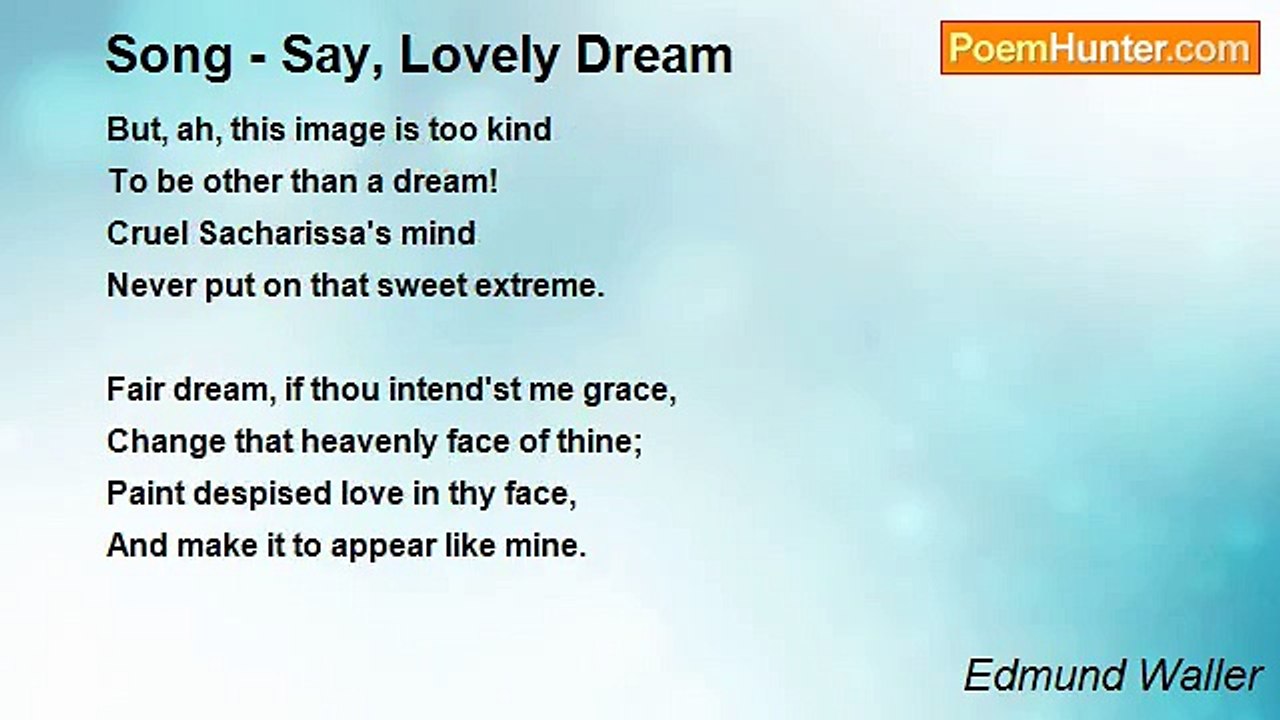 Edmund Waller - Song - Say, Lovely Dream