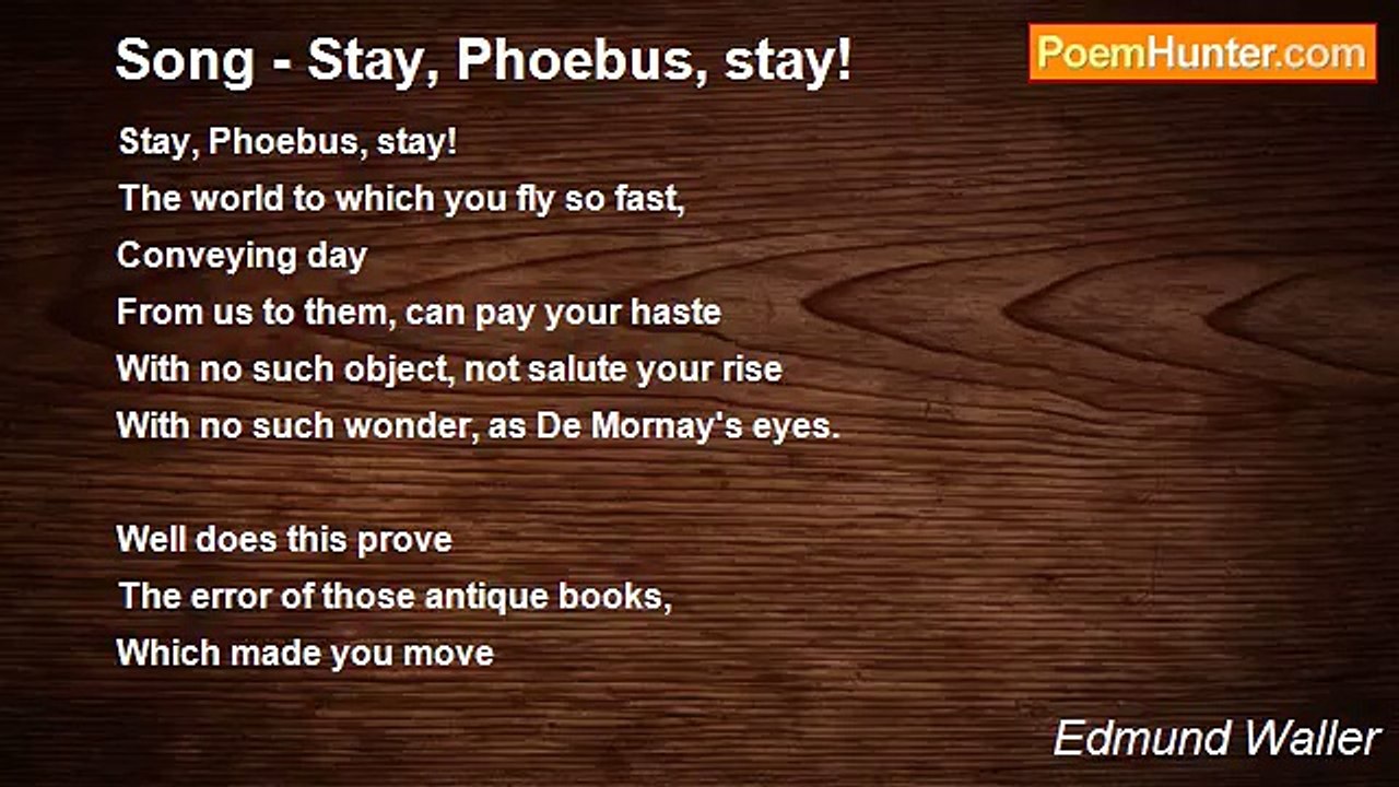 Edmund Waller - Song - Stay, Phoebus, stay!