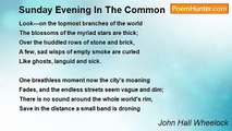 John Hall Wheelock - Sunday Evening In The Common