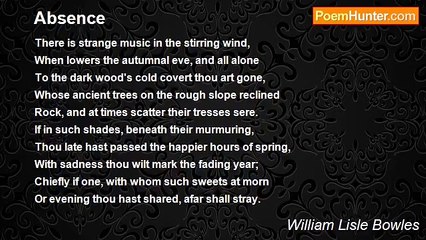 William Lisle Bowles - Absence