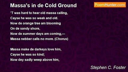 Stephen C. Foster - Massa’s in de Cold Ground