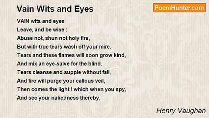 Henry Vaughan - Vain Wits and Eyes