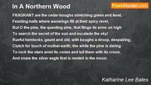 Katharine Lee Bates - In A Northern Wood