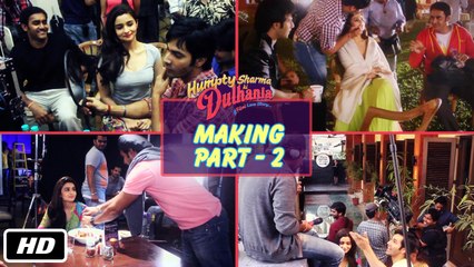 The Making of Humpty Sharma Ki Dulhania - Part 2