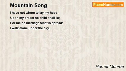 Harriet Monroe - Mountain Song