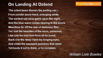 William Lisle Bowles - On Landing At Ostend