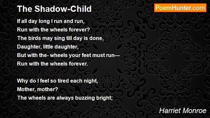 Harriet Monroe - The Shadow-Child